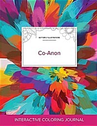 Adult Coloring Journal: Co-Anon (Butterfly Illustrations, Color Burst) (Paperback)