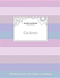 Adult Coloring Journal: Co-Anon (Butterfly Illustrations, Pastel Stripes) (Paperback)