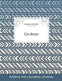 Adult Coloring Journal: Co-Anon (Mandala Illustrations, Tribal) (Paperback)