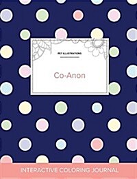 Adult Coloring Journal: Co-Anon (Pet Illustrations, Polka Dots) (Paperback)