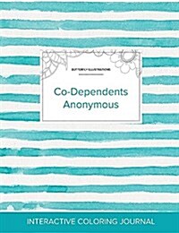 Adult Coloring Journal: Co-Dependents Anonymous (Butterfly Illustrations, Turquoise Stripes) (Paperback)