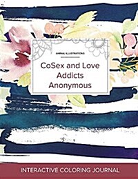 Adult Coloring Journal: Cosex and Love Addicts Anonymous (Animal Illustrations, Nautical Floral) (Paperback)