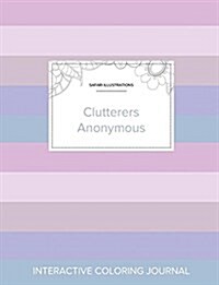 Adult Coloring Journal: Clutterers Anonymous (Safari Illustrations, Pastel Stripes) (Paperback)