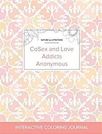 Adult Coloring Journal: Cosex and Love Addicts Anonymous (Nature Illustrations, Pastel Elegance) (Paperback)