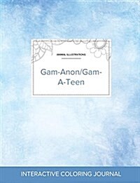 Adult Coloring Journal: Gam-Anon/Gam-A-Teen (Animal Illustrations, Clear Skies) (Paperback)