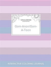 Adult Coloring Journal: Gam-Anon/Gam-A-Teen (Turtle Illustrations, Pastel Stripes) (Paperback)