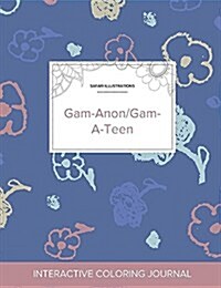 Adult Coloring Journal: Gam-Anon/Gam-A-Teen (Safari Illustrations, Simple Flowers) (Paperback)