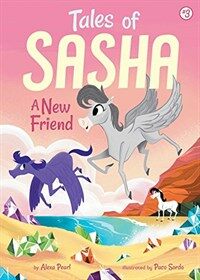 Tales of Sasha 3: A New Friend (Paperback)