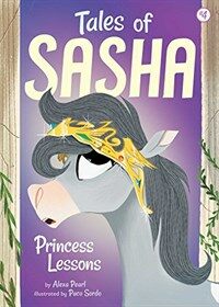 Tales of Sasha 4: Princess Lessons (Paperback)