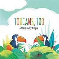Toucans, Too (Hardcover)