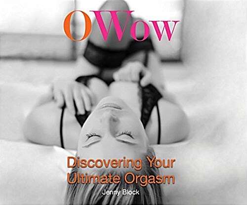 O Wow: Discovering Your Ultimate Orgasm (MP3 CD)