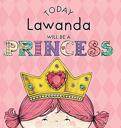 Today Lawanda Will Be a Princess (Hardcover)