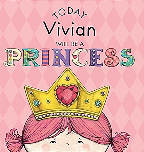 Today Vivian Will Be a Princess (Hardcover)