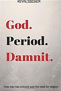 God.Period.Damnit (Paperback)