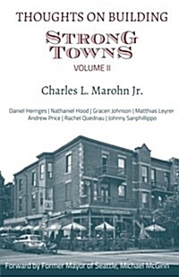 Thoughts on Building Strong Towns, Volume II (Paperback)
