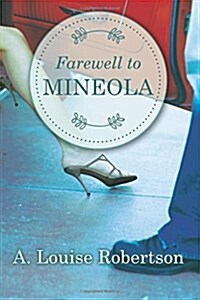 Farewell to Mineola (Paperback)