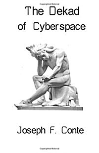 The Dekad of Cyberspace (Paperback)