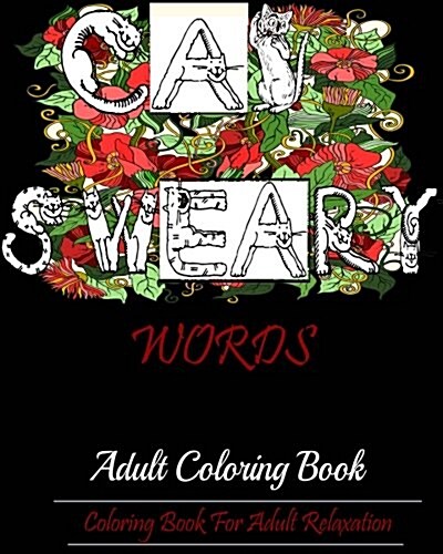Sweary Cats: : Blue Dream Coloring Book for Adult Relaxation (Paperback)
