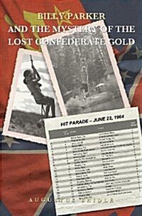 Billy Parker and the Mystery of the Lost Confederate Gold (Paperback)