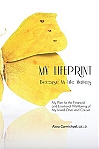 My Lifeprint: My Plan for the Financial and Emotional Well-Being of My Loved Ones and Causes (Paperback)