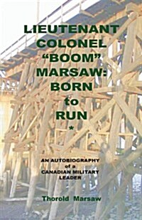 Lieutenant Colonel Boom Marsaw: Born to Run (Paperback)