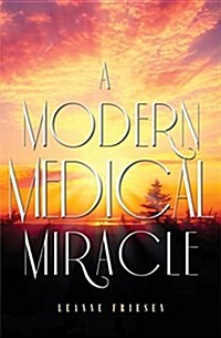 A Modern Medical Miracle (Paperback)