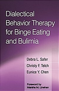 Dialectical Behavior Therapy for Binge Eating and Bulimia (Paperback)