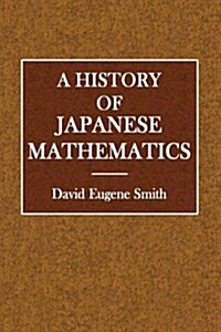 A History of Japanese Mathematics (Paperback)