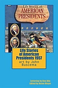Life Stories of American Presidents 1957 (Paperback)