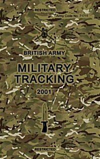 British Army Military Tracking: Army Code No. 71711 (Paperback)
