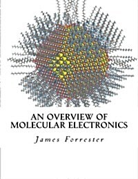 An Overview of Molecular Electronics (Paperback)