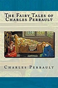 The Fairy Tales of Charles Perrault (Paperback)