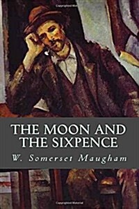 The Moon and the Sixpence (Paperback)