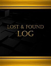 Lost & Found Log (Log Book, Journal - 125 Pgs, 8.5 X 11 Inches): Lost & Found Logbook (X-Large) (Paperback)