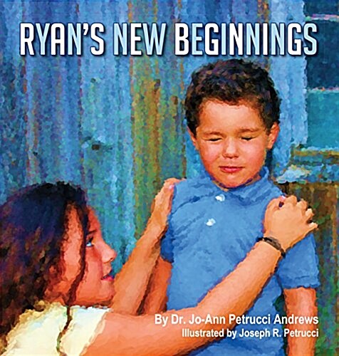 Ryans New Beginnings: A Childrens Book About Bereavement (Hardcover)
