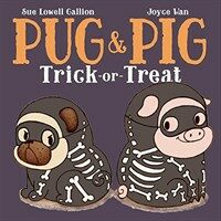 Pug & Pig Trick-Or-Treat (Hardcover)