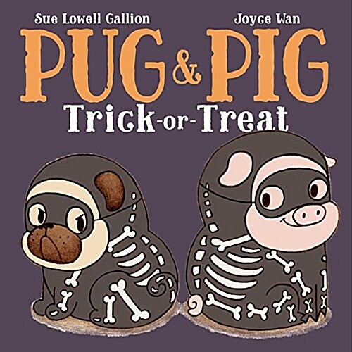 Pug & Pig Trick-Or-Treat (Hardcover)