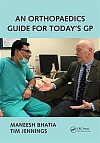 An Orthopaedics Guide for Todays GP (Paperback)
