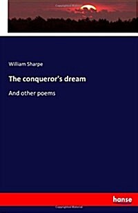 The conquerors dream: And other poems (Paperback)