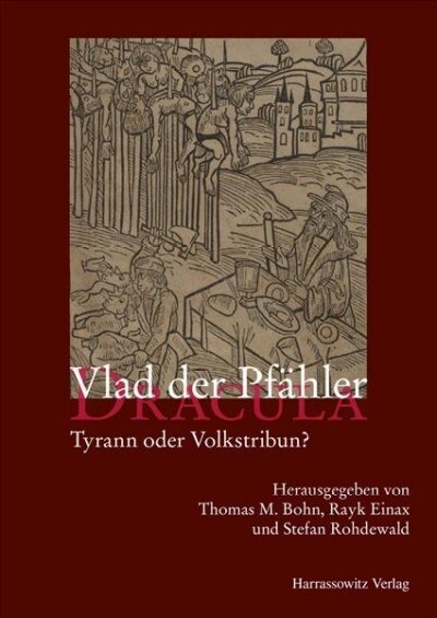 Vlad Der Pfahler - Dracula: Tyrann Oder Volkstribun? (Hardcover)