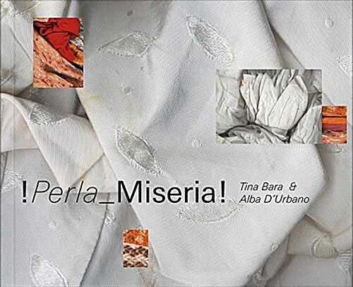 Alba DUrbano & Tina Bara: !Perla Miseria! (Paperback)