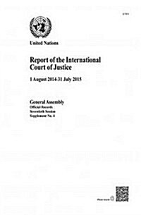 Report of the International Court of Justice: 70th Session Supp No.4 (Paperback)