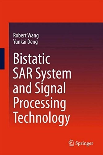 Bistatic Sar System and Signal Processing Technology (Hardcover, 2018)