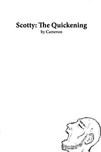 Scotty: The Quickening (Paperback)