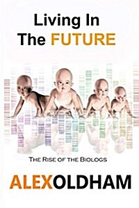 Living in the Future (Paperback)