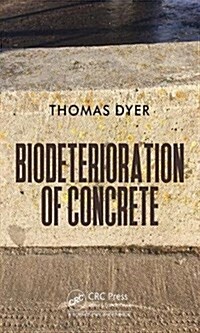 Biodeterioration of Concrete (Hardcover)