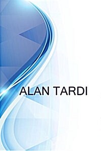 Alan Tardi, Food & Beverages Professional, Author, Writer, Guide, Consultant (Paperback)