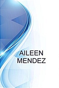 Aileen Mendez, Research Coordinator at Montefiore Medical Center (Paperback)