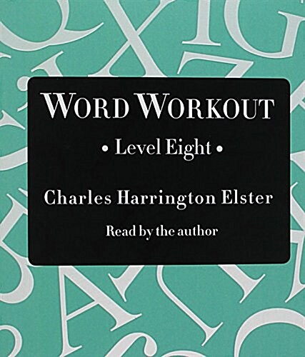 Word Workout, Level Eight: Building a Muscular Vocabulary in 10 Easy Steps (Audio CD)