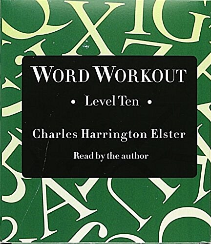 Word Workout, Level Ten: Building a Muscular Vocabulary in 10 Easy Steps (Audio CD)
